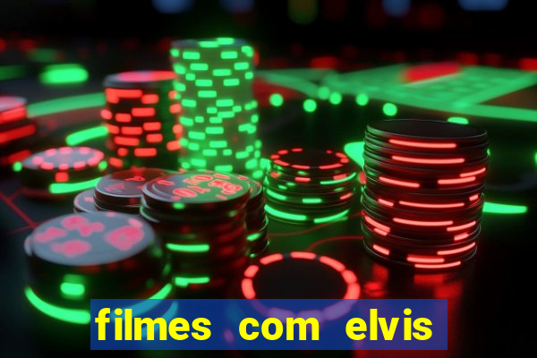 filmes com elvis presley dublado